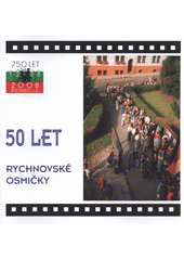 kniha 50 let Rychnovské osmičky 1258-2008 Rychnov n. K. 750 let, Filmový klub 2008