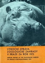 kniha Výroční zpráva Zoologické zahrady v Praze za rok 1973, s.n. 1974