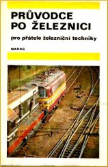 kniha Průvodce po železnici, Nadas 1977