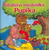 kniha Šibalství medvídka Pupíka, Fortuna Print 2007