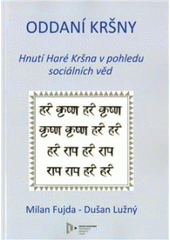 kniha Oddaní Kršny hnutí Haré Kršna v pohledu sociálních věd, Západočeská univerzita v Plzni 2010