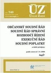 kniha Občanský soudní řád Soudní řád správní ; Rozhodčí řízení ; Exekuční řád ; Soudní poplatky a další předpisy : podle stavu k 7.9.2009, Sagit 2009