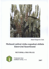 kniha Možnosti snížení rizika napadení obilnin klasovými fuzariózami, Výzkumný ústav rostlinné výroby 2007