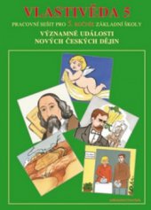 kniha Vlastivěda 5 významné události nových českých dějin : pro 5. ročník, Nová škola 2010