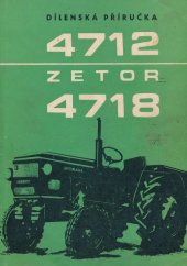 kniha Dílenská příručka pro demontáž, montáž a opravy traktorů Zetor 4712-4718, ZKL Brno 1973