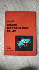 kniha Moderní radioterapeutické metody. VI. díl, - Základy radioterapie, Institut pro další vzdělávání pracovníků ve zdravotnictví 1999