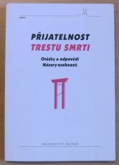 kniha Přijatelnost trestu smrti otázky a odpovědi : názory osobností : sborník příspěvků a názorů, Bachant 2001