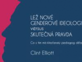 kniha Lež nové genderové ideologie versus skutečná pravda Co s tím má křesťanský pedagog dělat?, Nakladatelství KMS 2009