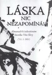 kniha Láska nic nezapomíná! almanach k šedesátinám básníka Víta Slívy (*11.1.1951), Žár 2011