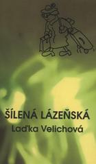 kniha Šílená lázeňská, Amaprint 2011