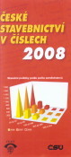 kniha České stavebnictví v číslech 2008 stavební podniky podle počtu zaměstnanců, Český statistický úřad 