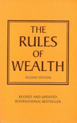 kniha The Rules Of Wealth A personal code for prosperity and plenty, Prentice Hall 2012