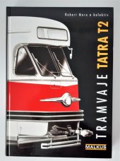 kniha Tramvaje Tatra T2, Malkus 2006
