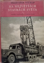 kniha Na největších stavbách světa, SNDK 1953