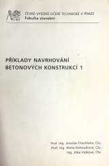 kniha Příklady navrhování betonových konstrukcí 1, ČVUT v Praze  2009