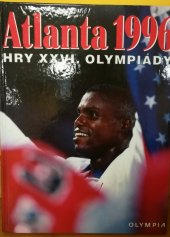 kniha Atlanta 1996 hry XXVI. olympiády, Olympia 1996