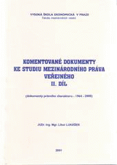 kniha Komentované dokumenty ke studiu mezinárodního práva veřejného, Vysoká škola ekonomická, Fakulta mezinárodních vztahů 2001