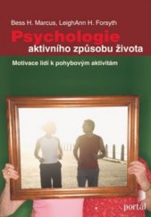 kniha Psychologie aktivního způsobu života motivace lidí k pohybovým aktivitám, Portál 2010