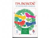 kniha Na besedě ve Slováckém krúžku výběr nejoblíbenějších písní a tanců Slováckého krúžku v Praze : příspěvek jedné z generací pražských krúžkařů svým následovníkům a milovanému Slovácku, Eskira 2006