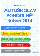 kniha Autoškola? Pohodlně! duben 2014, Agentura Schröter 2014