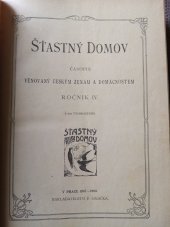 kniha Šťastný domov  časopis věnovaný českým ženám a domácnostem, r. 1907 ročník IV, Nakladatelství F. Šimáčka 1907