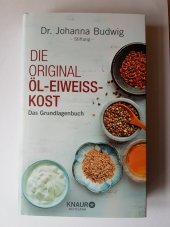 kniha Die Original Öl-Eiweiss-Kost Das Grundlagenbuch, Knaur Verlag 2017