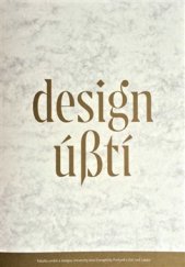 kniha Design Ústí, Univerzita Jana Evangelisty Purkyně, Fakulta výrobních technologií a managementu 2016