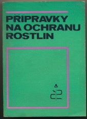 kniha Přípravky na ochranu rostlin Soubor návodů k použití povolených přípravků na ochranu rostlin, SZN 1974