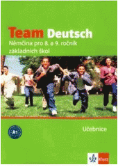 kniha Team Deutsch němčina pro 8. a 9. ročník základních škol, Klett 2007