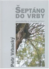 kniha Šeptáno do vrby povzdechy a zbožná přání, Cesta 2012