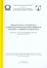 kniha Zpracování a využití dat o provozní spolehlivosti řídicích systémů v jaderné energetice materiály k setkání odborné skupiny pro spolehlivost : [sborník přednášek], Česká společnost pro jakost 2010