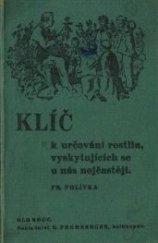 kniha Klíč určování rostlin, vyskytujících se u nás nejčastěji  dodatkem k rostlinopisu pro nižší střední školy, R. Promberger 1938