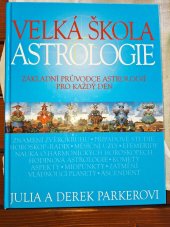 kniha Velká škola astrologie  Základní průvodce astrologie pro každý den, Nakladatelství Slovart 2004