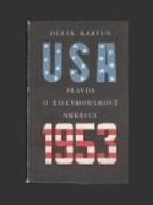 kniha USA 1953 Pravda o Eisenhowerově Americe, SNPL 1953