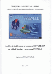 kniha Analýza kritických míst programem MOVYPRO 07 na základě simulací v programu SYSWELD, Technická univerzita v Liberci 2008