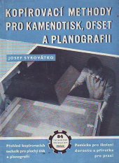 kniha Kopírovací methody pro kamenotisk, ofset a planografii Pomůcka pro školení dorostu a příruč. pro praxi, Práce 1951