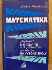 kniha Matematika  příprava k maturitě a k přijímacím zkouškám na vysoké školy, Prometheus, spol. s r.o. 1998