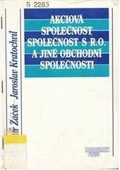 kniha Akciová společnost, společnost s r.o. a jiné obchodní společnosti, Management Press 1992