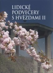 kniha Lidické podvečery s hvězdami II, Pro Památník Lidice vydal Ivan Ulrych - Vega-L 2011