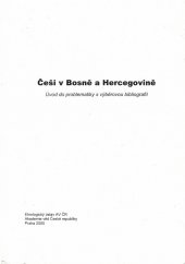 kniha Češi v Bosně a Hercegovině úvod do problematiky s výběrovou bibliografií, Etnologický ústav Akademie věd České republiky 2000