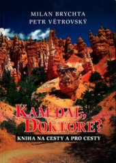 kniha Kam dál doktore? kniha na cesty a pro cesty, Práh 2004