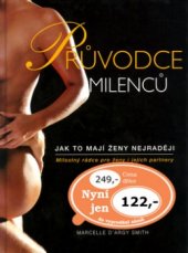 kniha Průvodce milenců jak to mají ženy nejraději : milostný rádce pro ženy i jejich partnery, Cesty 2004