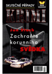 kniha Zachraňte korunního svědka skutečné kriminální případy, Víkend  2003