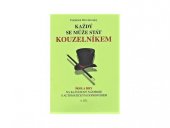 kniha Každý se může stát kouzelníkem Škola hry, hudební nakladatelství František Dřevikovský 2000