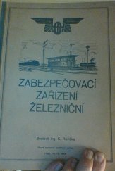 kniha Zabezpečovací zařízení železniční Druhé opravené a rozšířené vydání, neuveden 1945