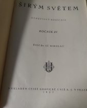 kniha Širým světem  ročník IV. - Zeměpisný měsíčník , Česká grafická Unie 1927