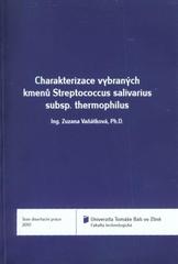 kniha Charakterizace vybraných kmenů Streptococcus salivarius subsp. thermophilus = Charakterization of chosen Streptococcus salivarius subsp. thermophilus strains : teze disertační práce, Univerzita Tomáše Bati ve Zlíně 2010