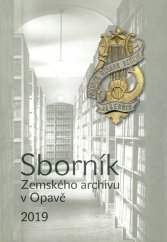 kniha Sborník Zemského archivu v Opavě, Zemský archiv v Opavě 2017