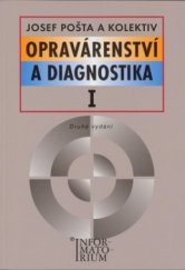 kniha Opravárenství a diagnostika I pro 1. ročník UO Automechanik, Informatorium 2008