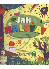 kniha Jak malovat, Svojtka & Co. 2012